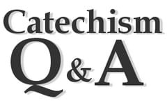 catechism Q and A