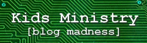 Children's Ministry Blog Madness