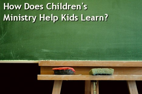 Why is children's ministry important -14 ways kids ministry helps education.