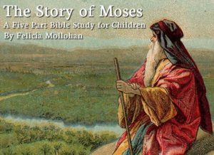 Story of Moses Bible Lessons for Children