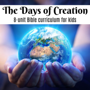 The Days of Creation Curriculum for Kids