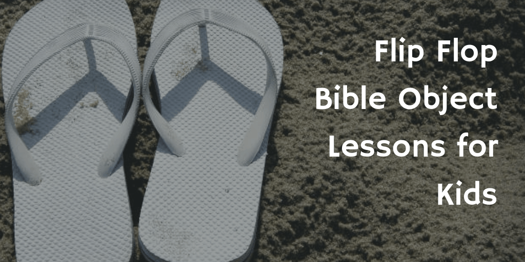 "Flip Flops" Bible Object Lessons (Ephesians 6:15) for Kids