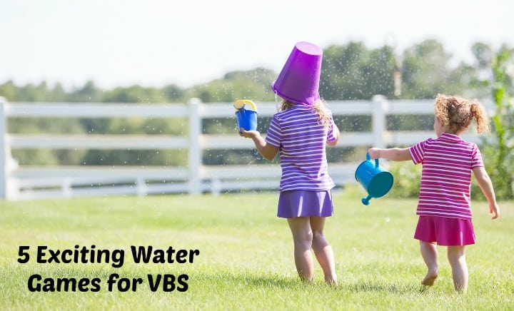 5 Exciting VBS Water Games | Ministry-To-Children