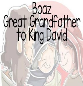 "Boaz Great Grandfather of King David" Bible Story Teaching Skit