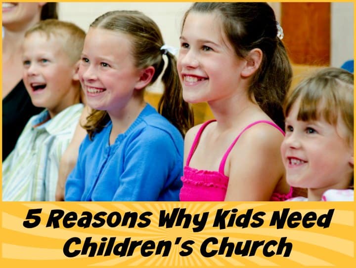 5 Reasons Why Kids Need Children's Church