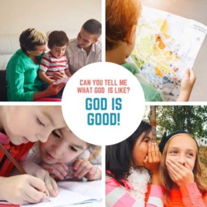 God is Good (Lesson #10 in What is God Like?)