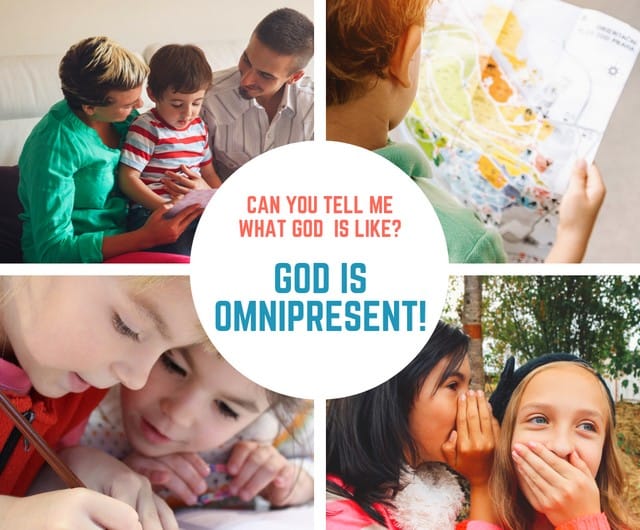 God is Omnipresent (Psalm 139) Lesson #25 in What is God Like?