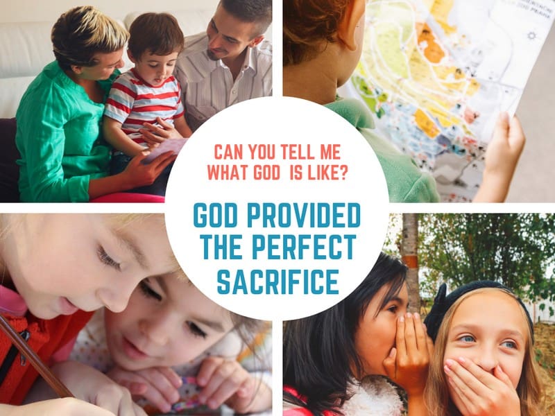 God Provided the Perfect Sacrifice for His People (Mark 15) Lesson #31 in What is God Like?