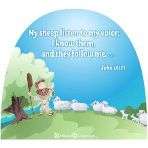 My sheep listen to my voice John 10:27