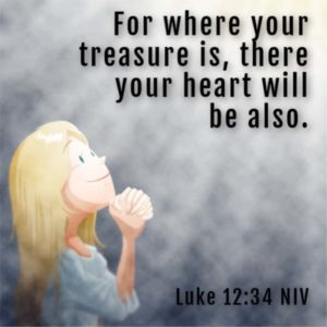 Children's Sermon (Don't Worry - Treasure in Heaven) Luke 12:22-34