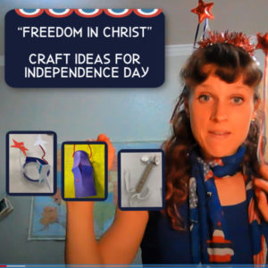 Freedom in Christ - 4th of July Crafts