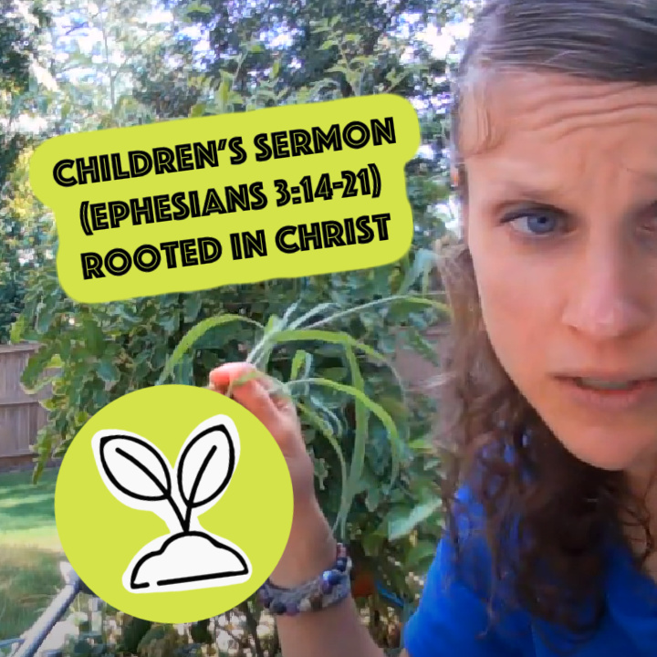 rooted-in-christ-children-s-sermon-on-ephesians-3-14-21-ministry-to