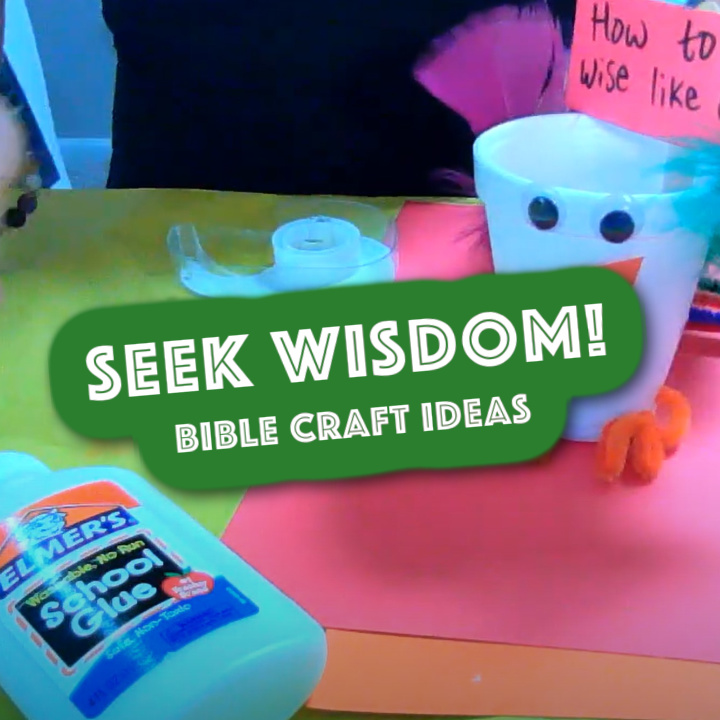 Seek Wisdom - Bible Craft Ideas: 1 Kings 3:3-14; Ephesians 5:15-21 ...