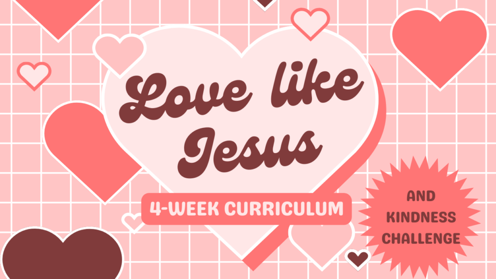 Love Like Jesus: 4-Lesson Children's Church Curriculum