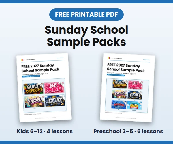 Free Sunday school sample packs: 4 Kids lessons for ages 6 to 12 and 6 Preschool lessons for ages 3 to 5, printable PDF