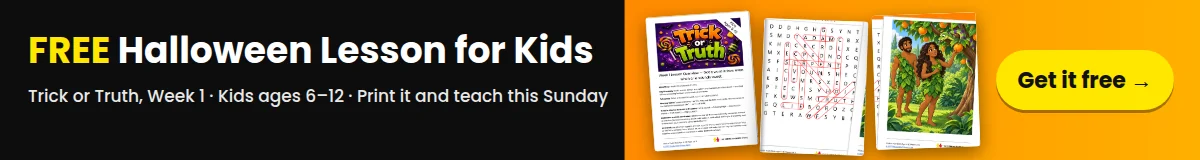 Free Halloween Sunday school lesson for kids: Trick or Truth Week 1, ages 6 to 12, printable PDF