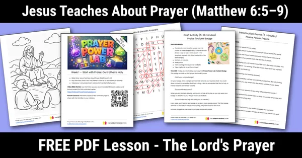 The Lord's Prayer free Sunday school lesson, Matthew 6